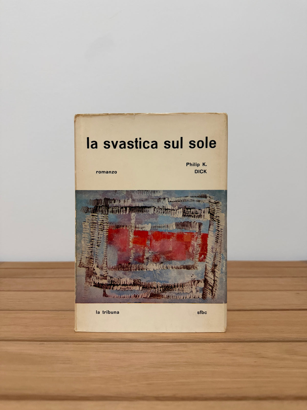 La svastica sul sole - Philip K. Dick [Copia numerata 2590 di 3000]