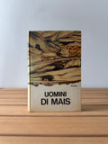 Uomini di mais - Miguel Angel Asturias