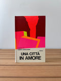 Una città in amore - Alberto Bevilacqua