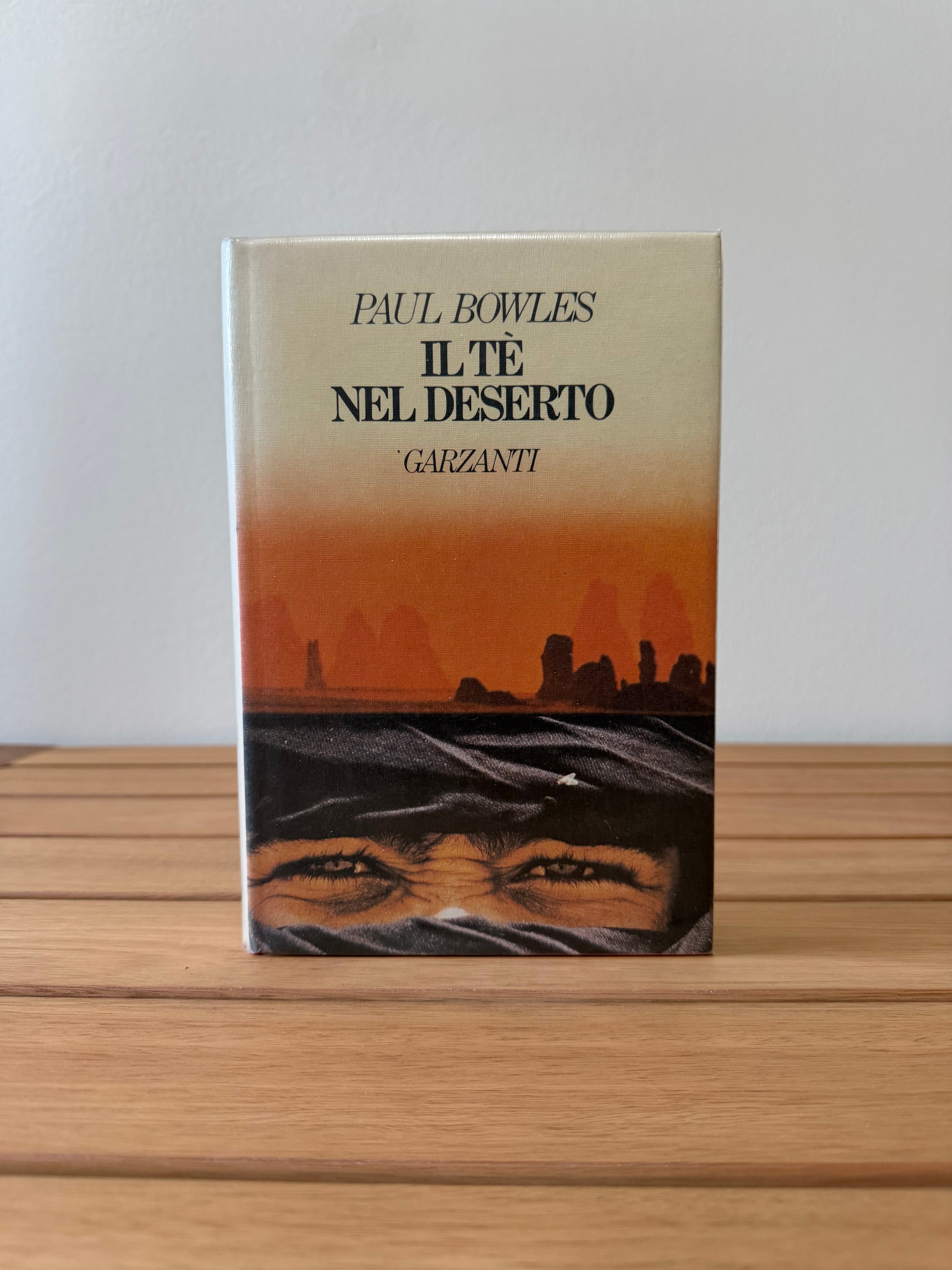 Il tè nel deserto - Paul Bowels