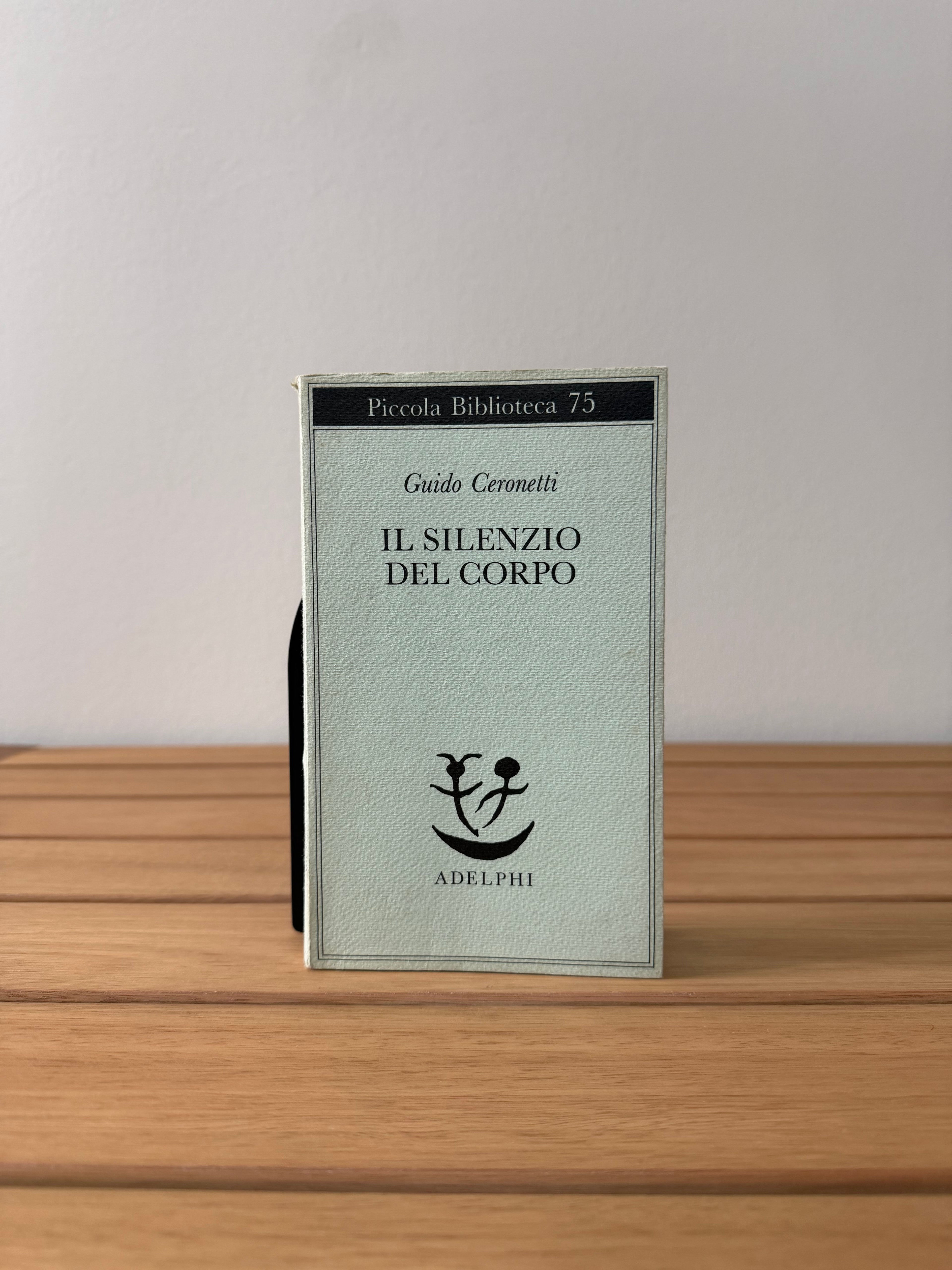 Il silenzio del corpo - Guido Ceronetti