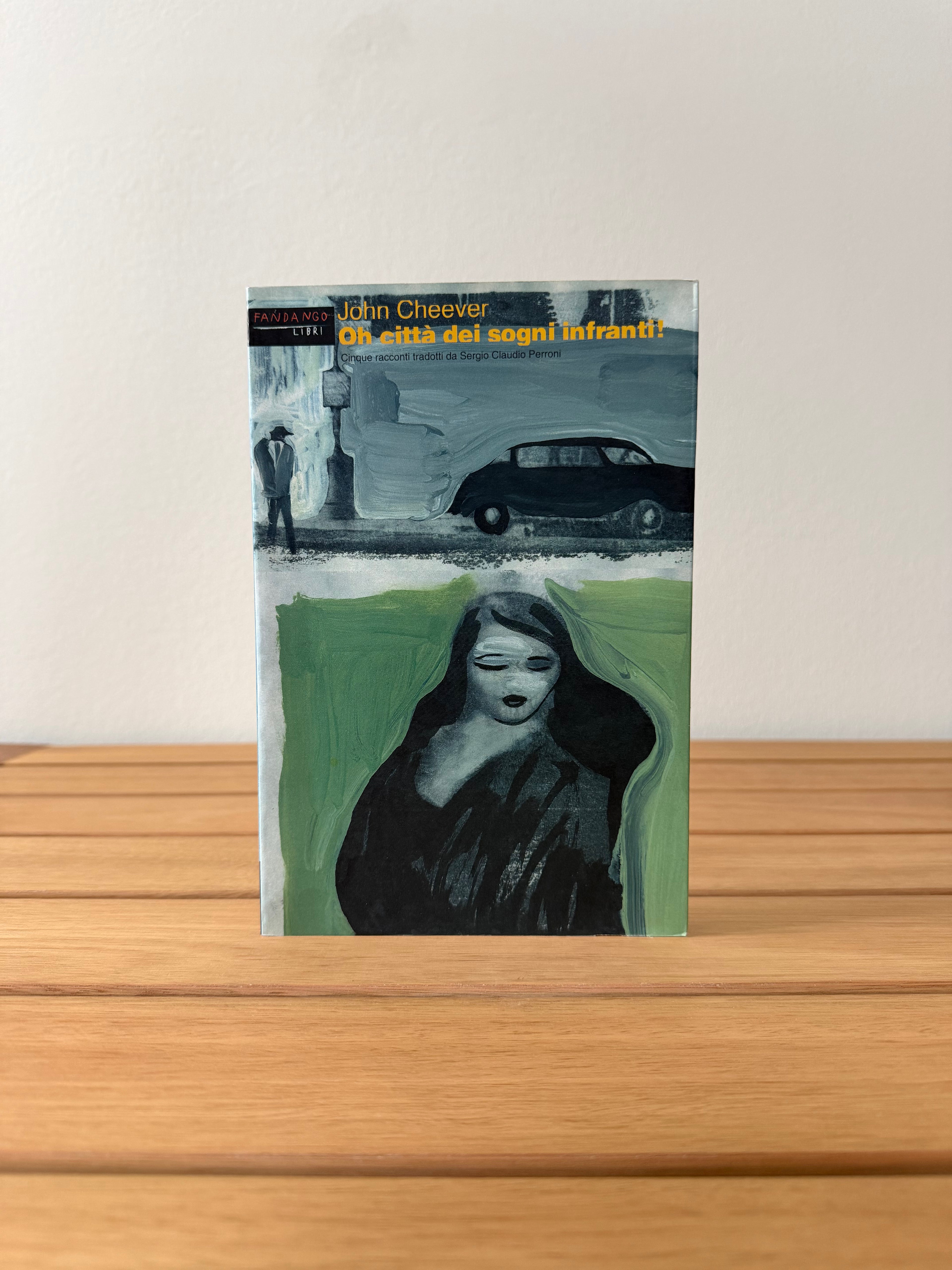 Oh città dei sogni infranti! - John Cheever