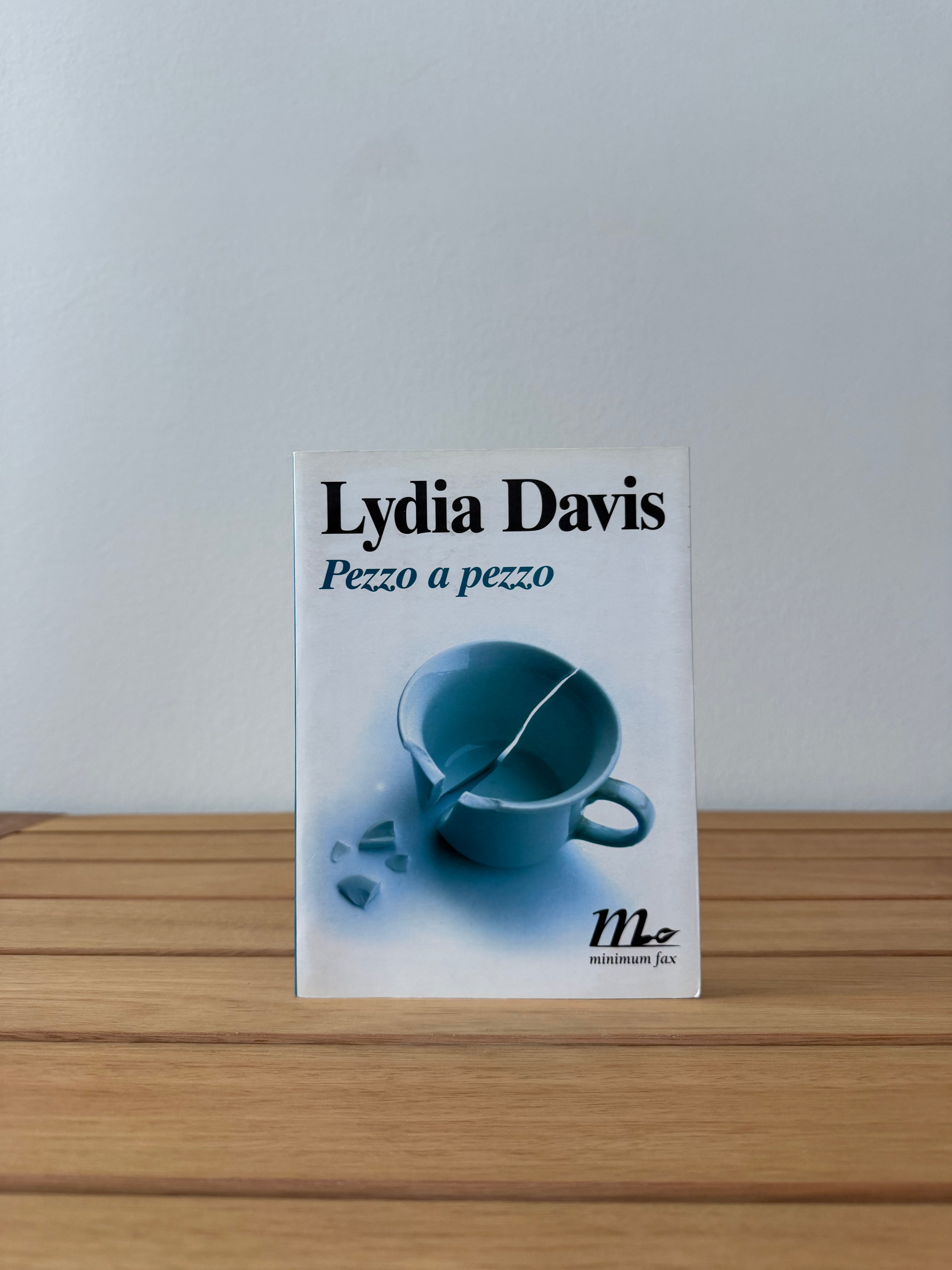 Pezzo a pezzo - Lydia Davis
