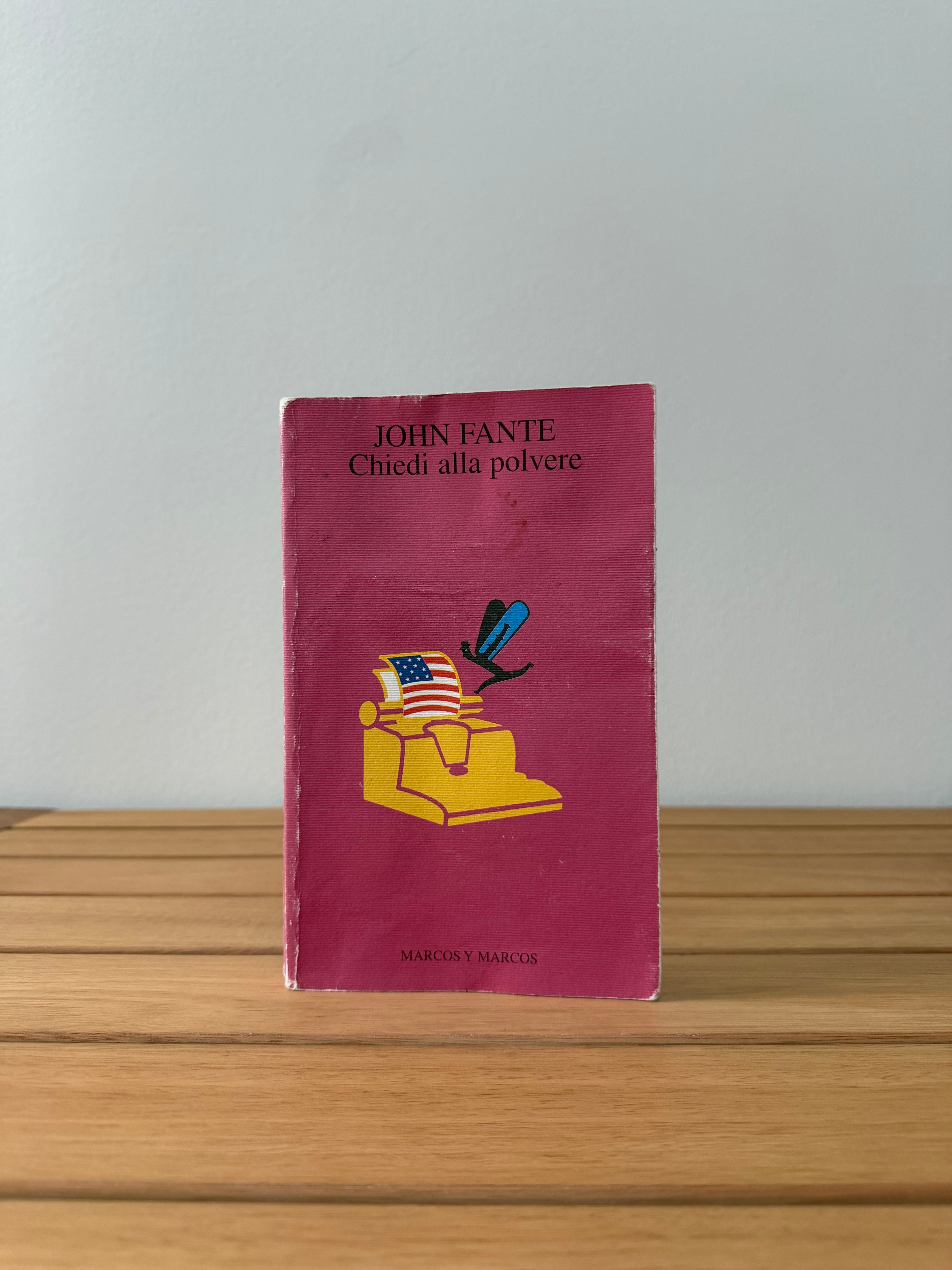 Chiedi alla polvere - John Fante