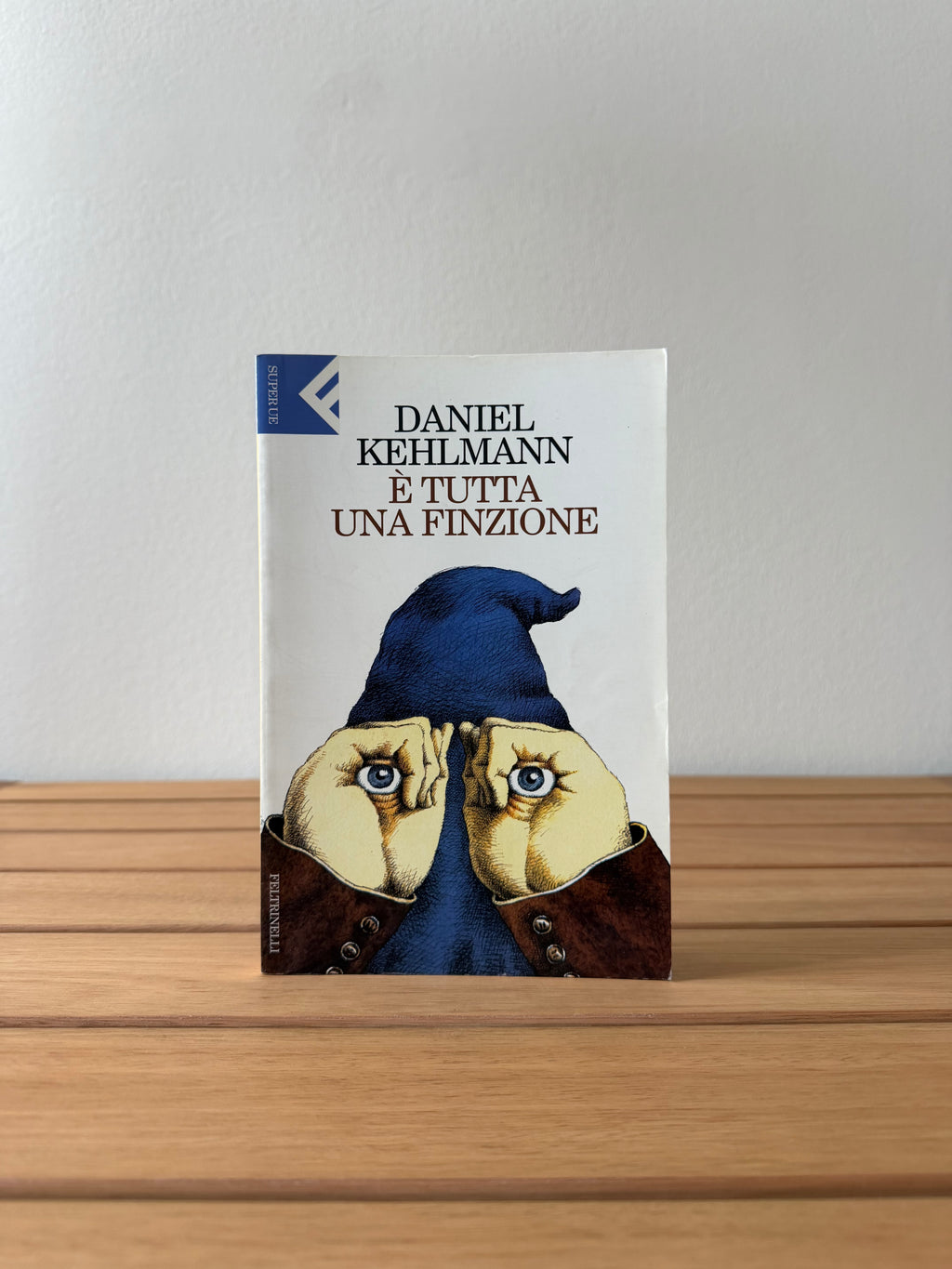È tutta una finzione - Daniel Kehlman