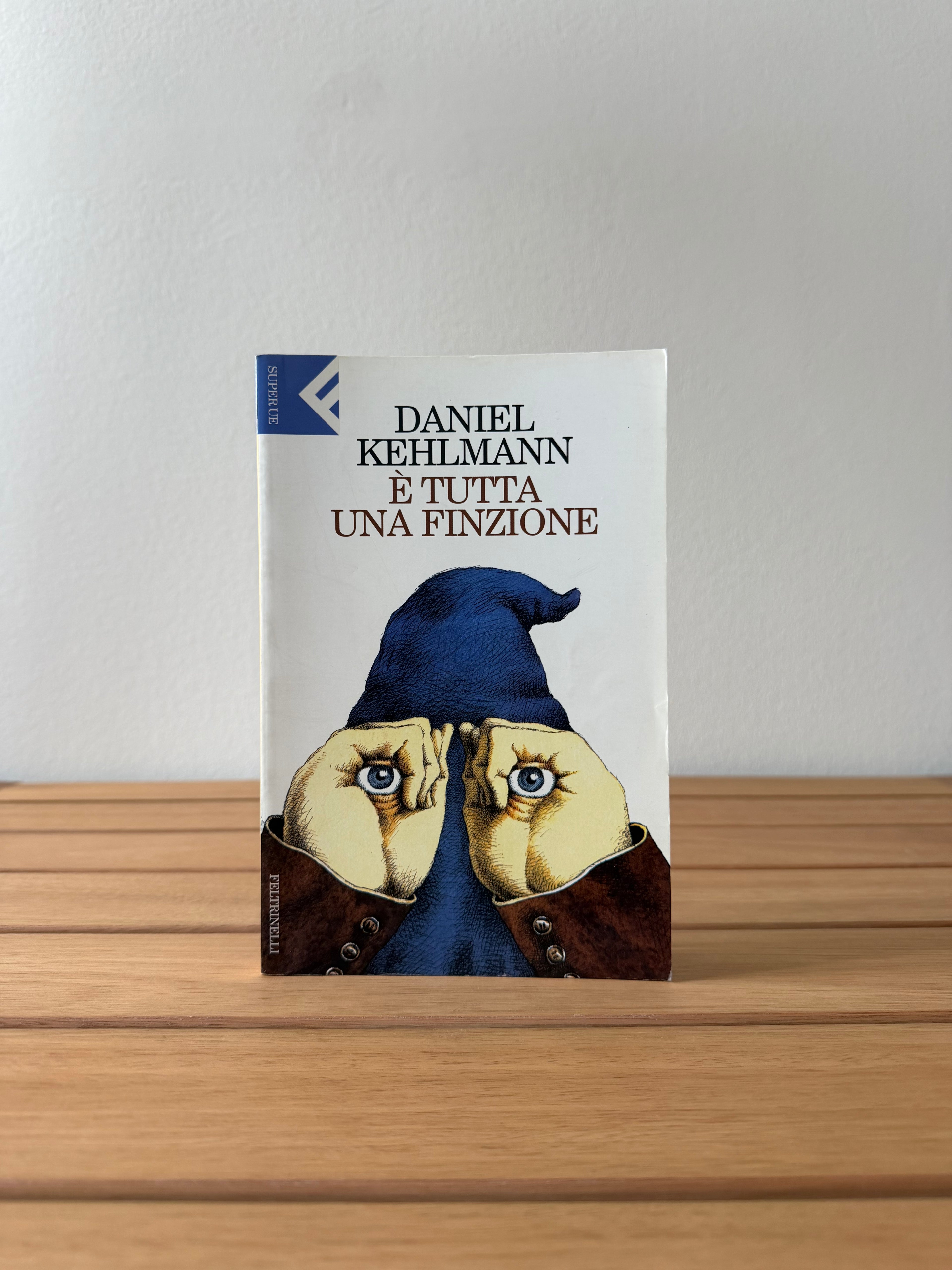 È tutta una finzione - Daniel Kehlman