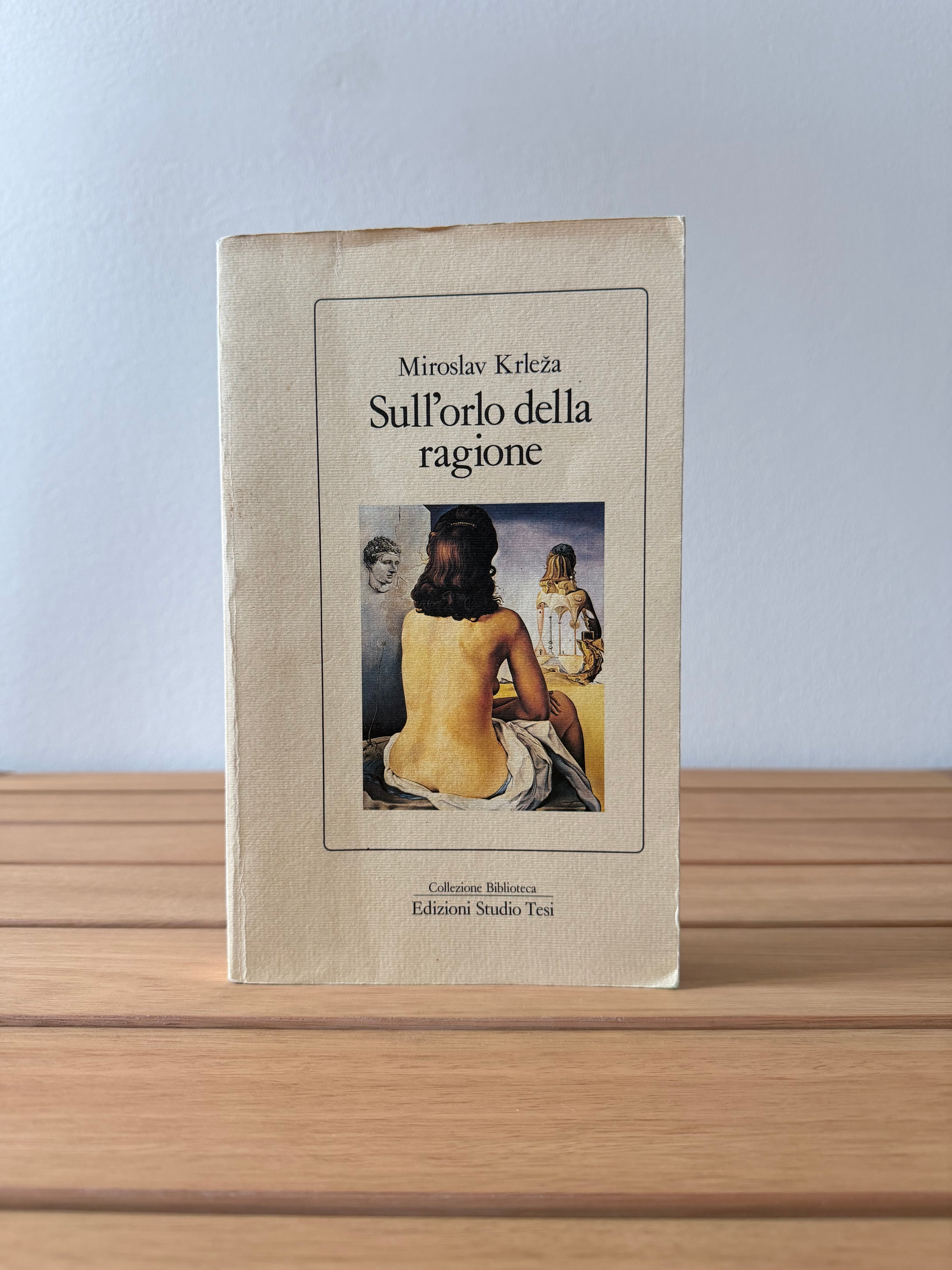 Sull'orlo della ragione - Miroslav Krleza