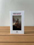 Cavalli selvaggi - Cormac McCarthy