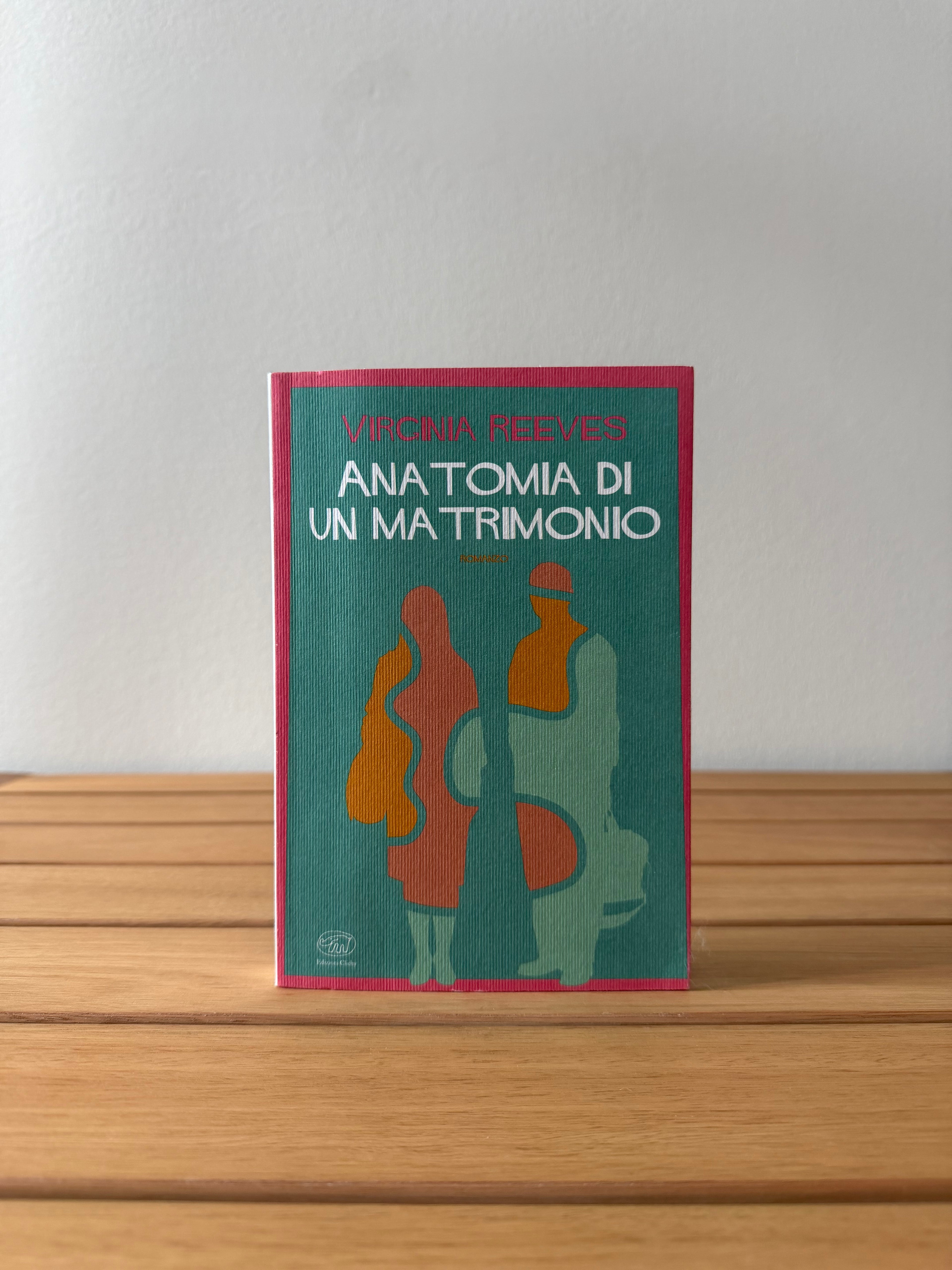 Anatomia di un matrimonio - Virginia Reeves