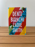 Denti bianchi - Zadie Smith