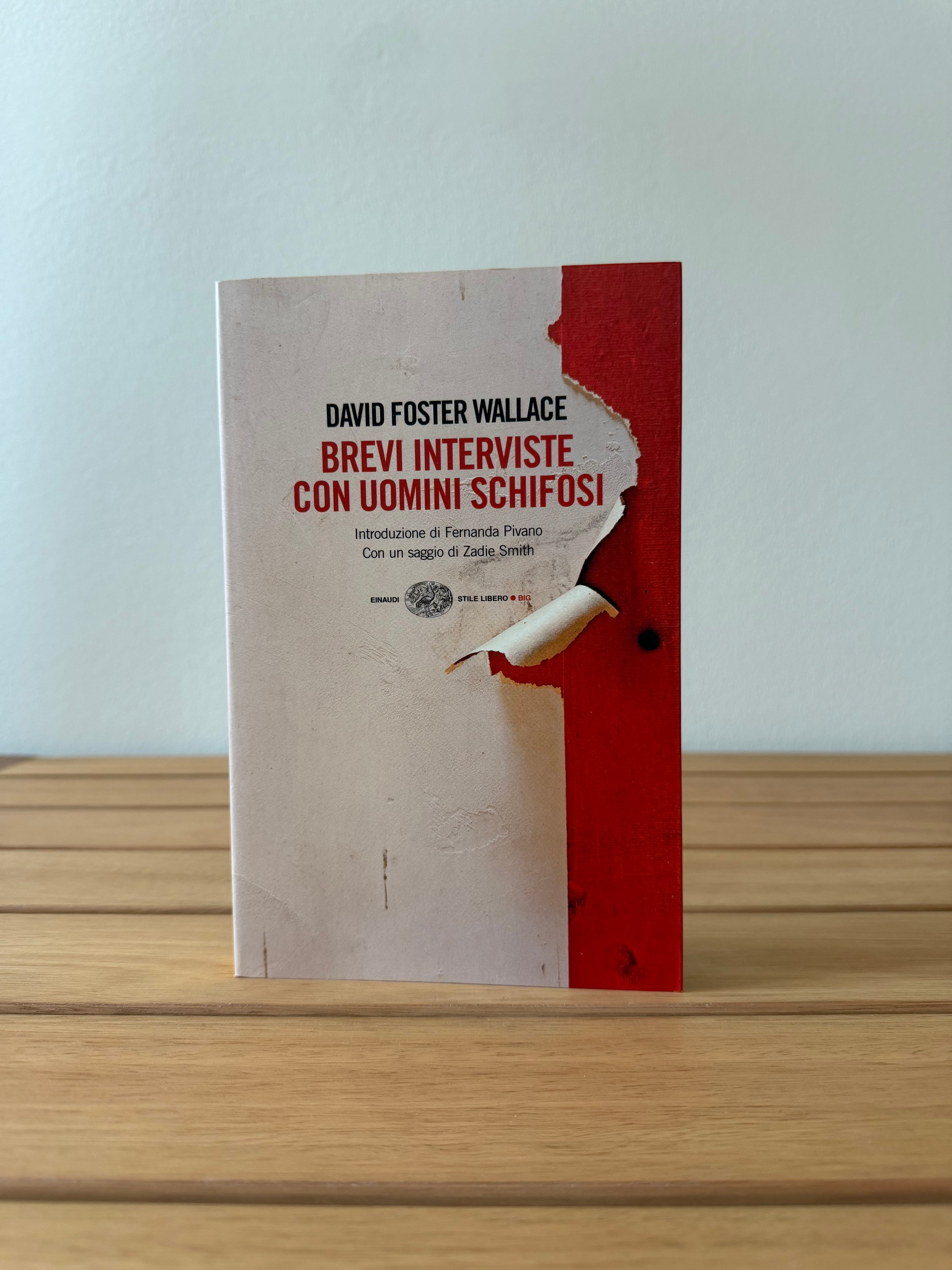 Brevi interviste con uomini schifosi - David Foster Wallace