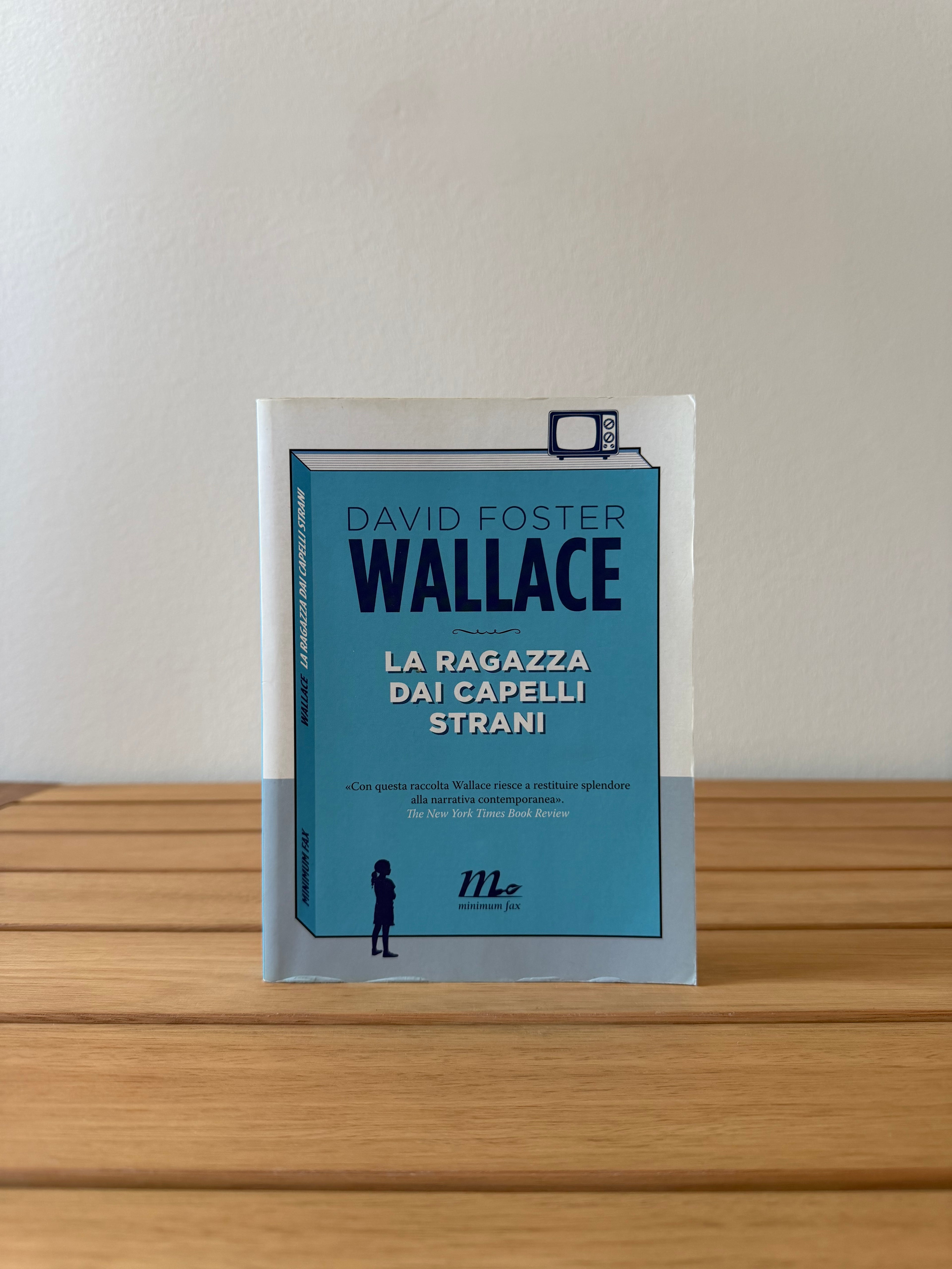 La ragazza dai capelli strani - David Foster Wallace