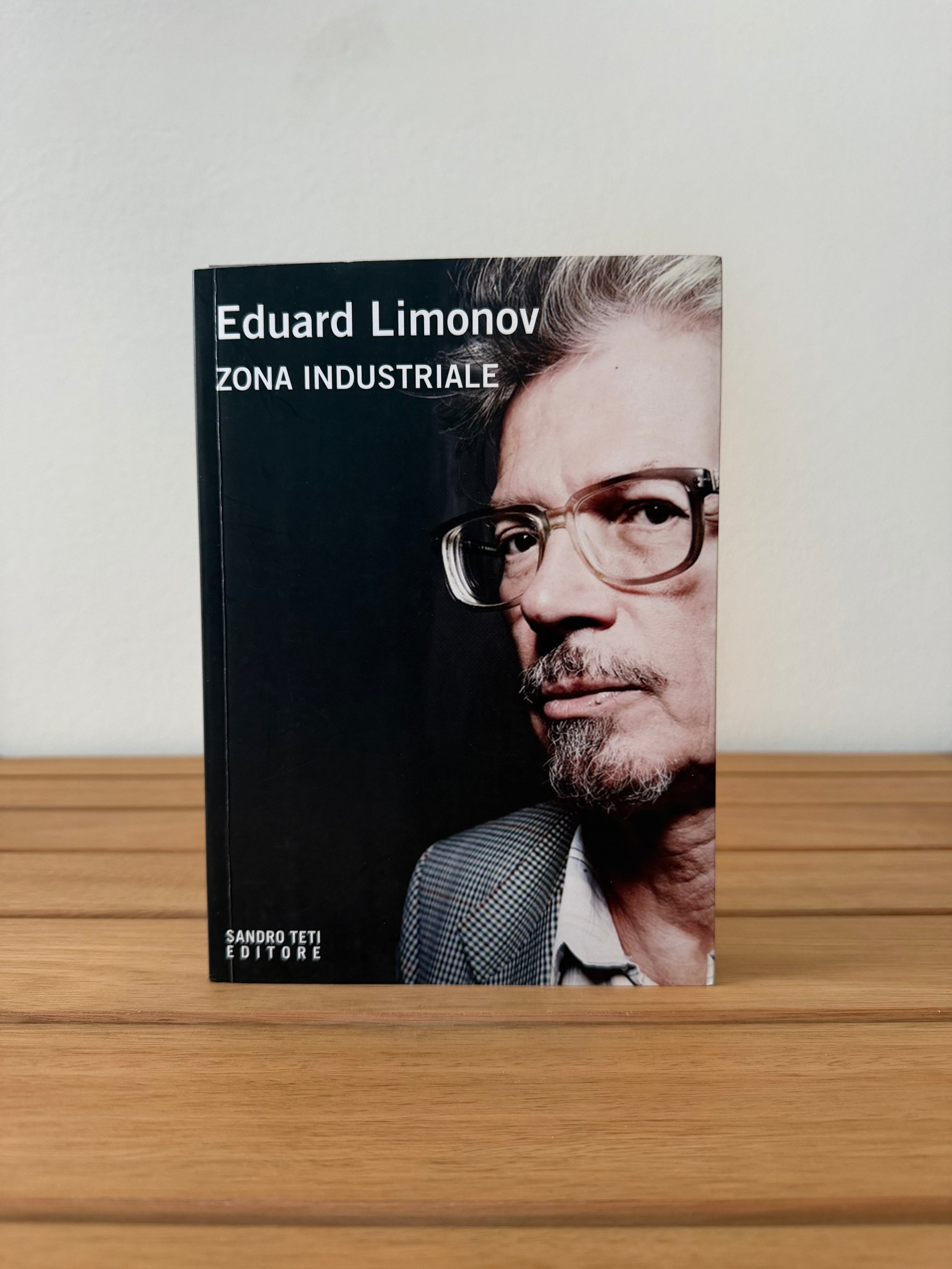 Zona industriale - Eduard Limonov