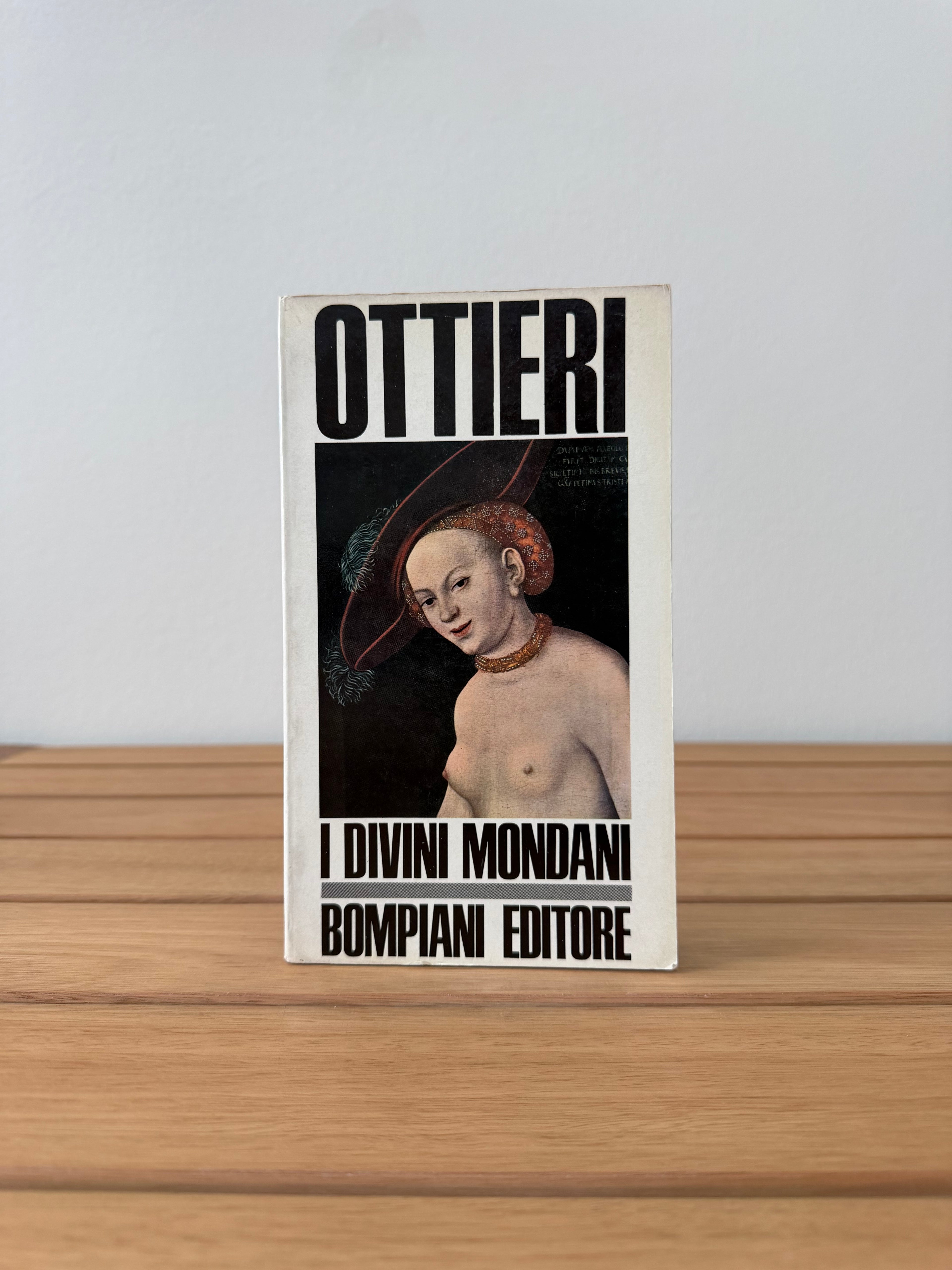 I divini mondani - Ottiero Ottieri