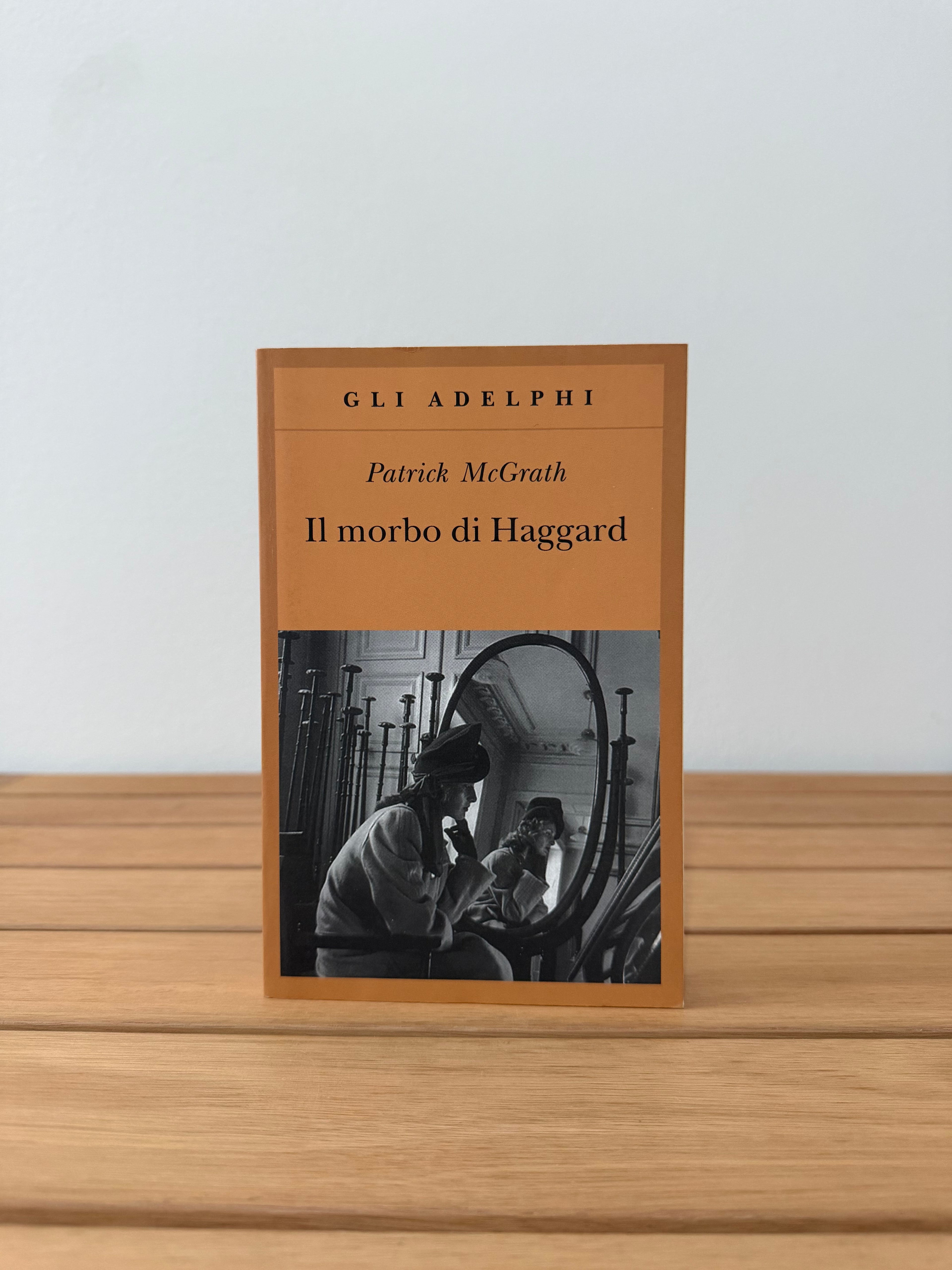 Il morbo di Haggard - Patrick McGrath