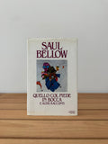 Quello col piede in bocca e altri racconti - Saul Bellow
