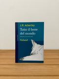 Tutto il bene del mondo - J. R. Ackerly