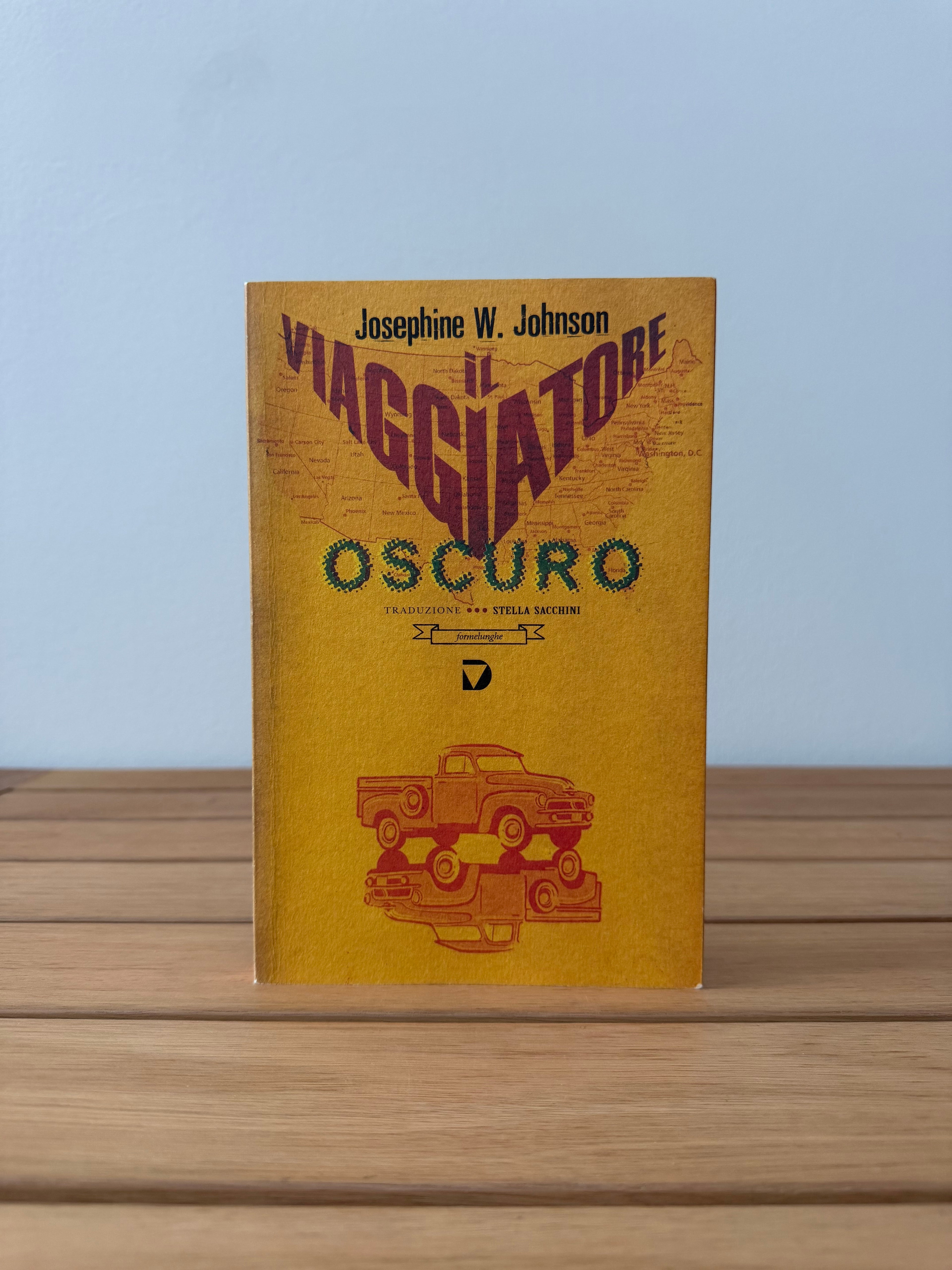 Il viaggiatore oscuro - Josephine W. Johnson