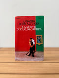 La morte di Carlos Gardel - António Lobo Antunes