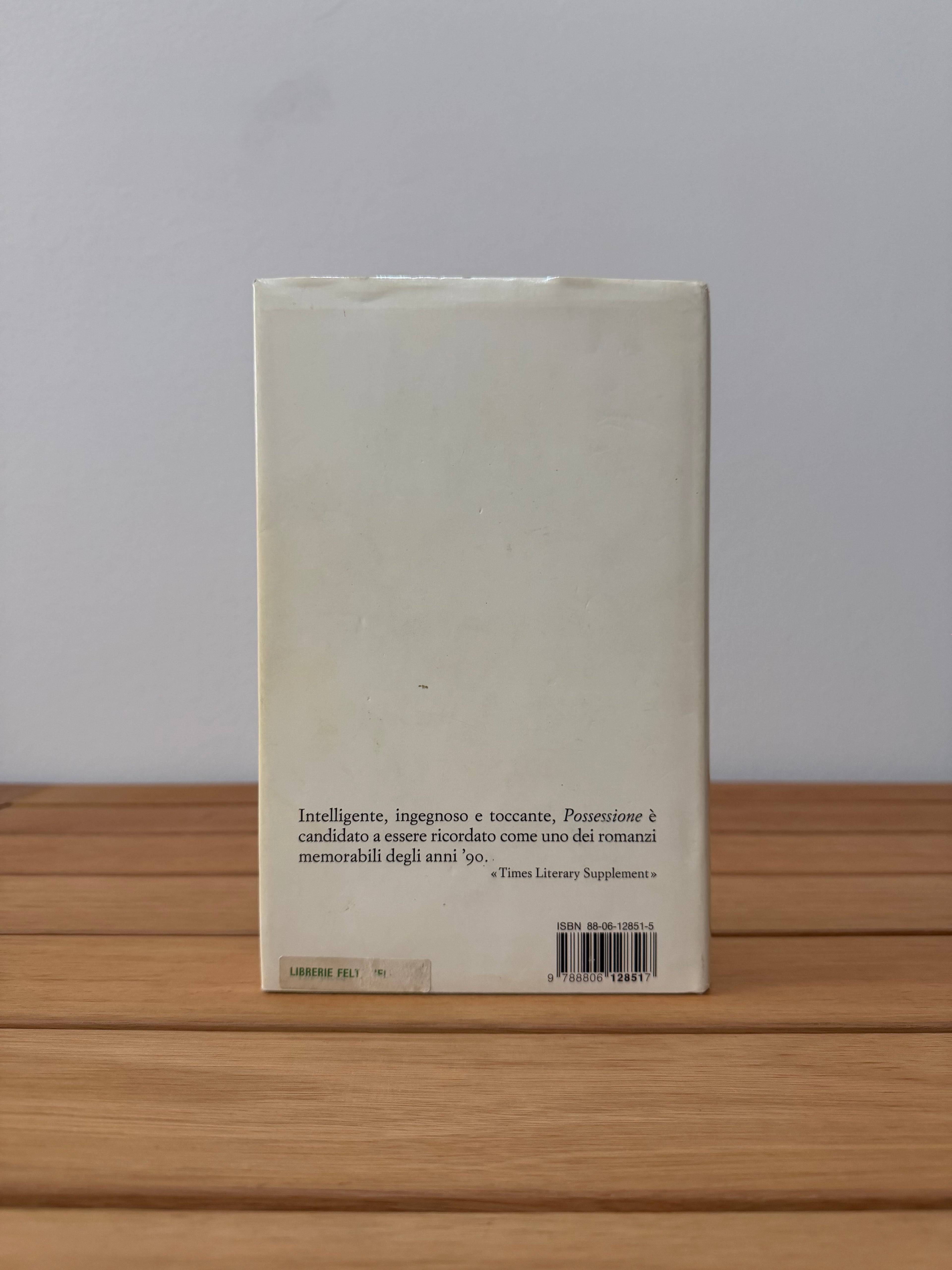 Possessione: Una storia romantica - Antonia S. Byatt