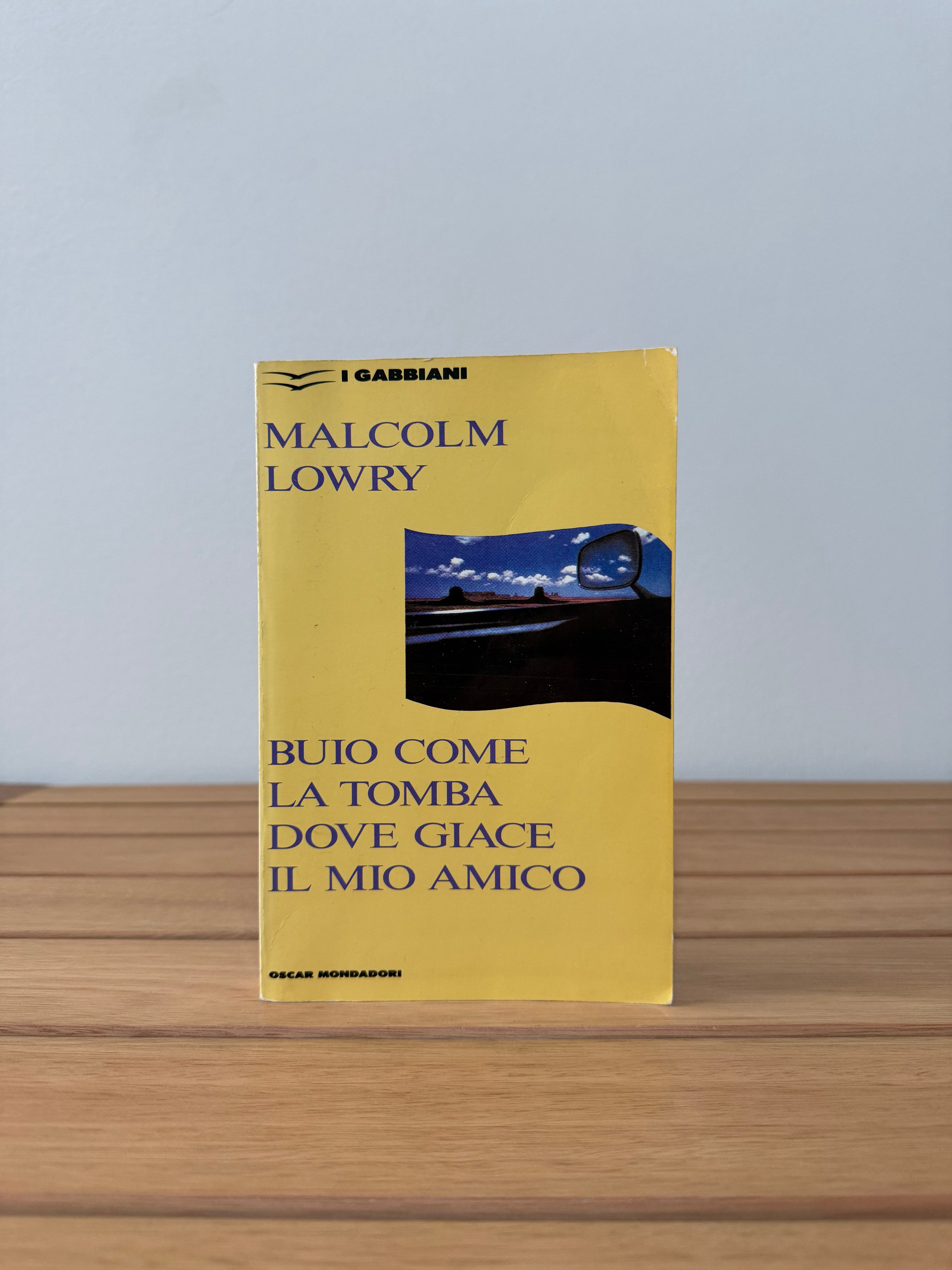 Buio come la tomba dove giace il mio amico - Malcolm Lowry