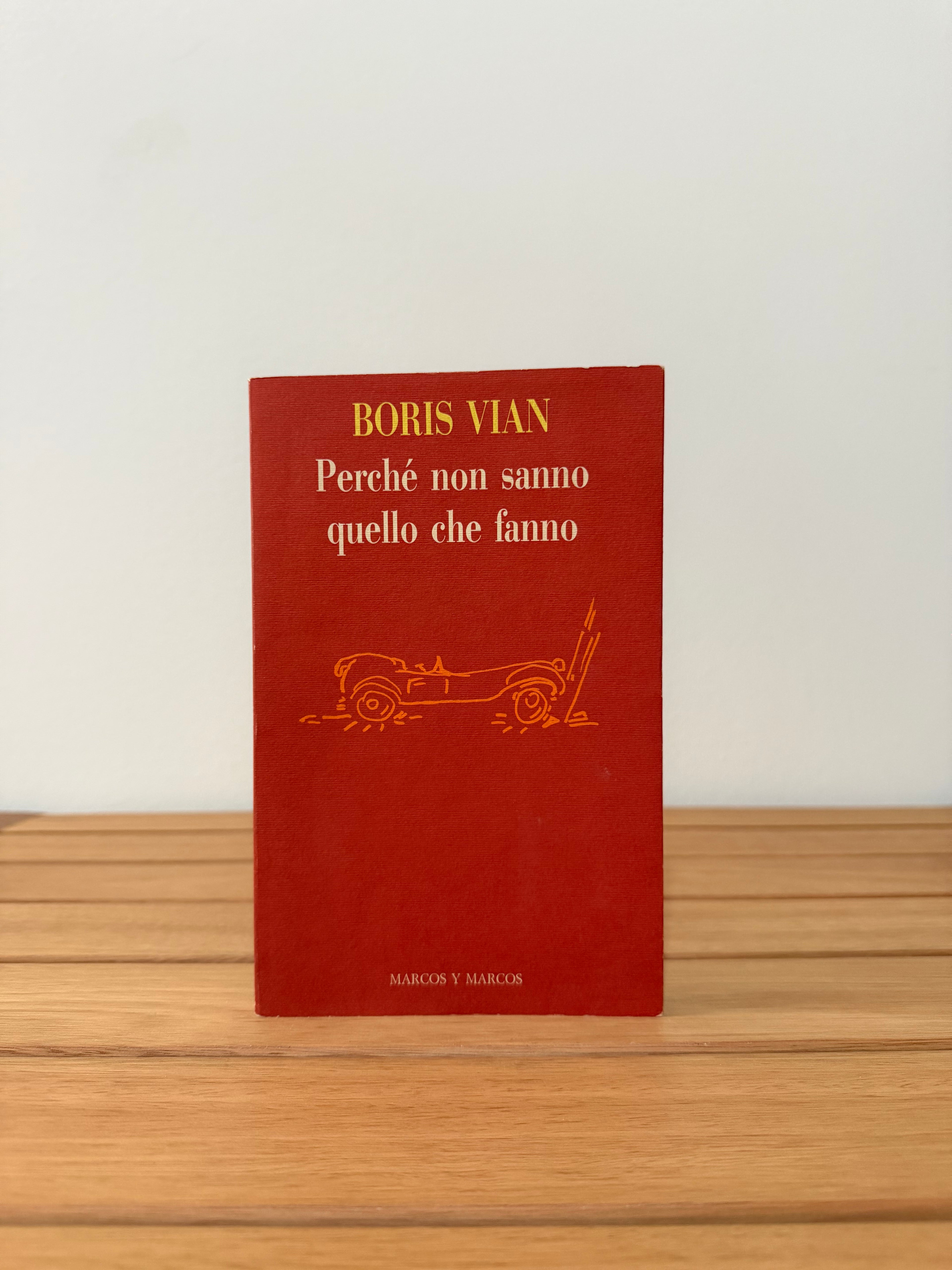 Perché non sanno quello che fanno - Boris Vian