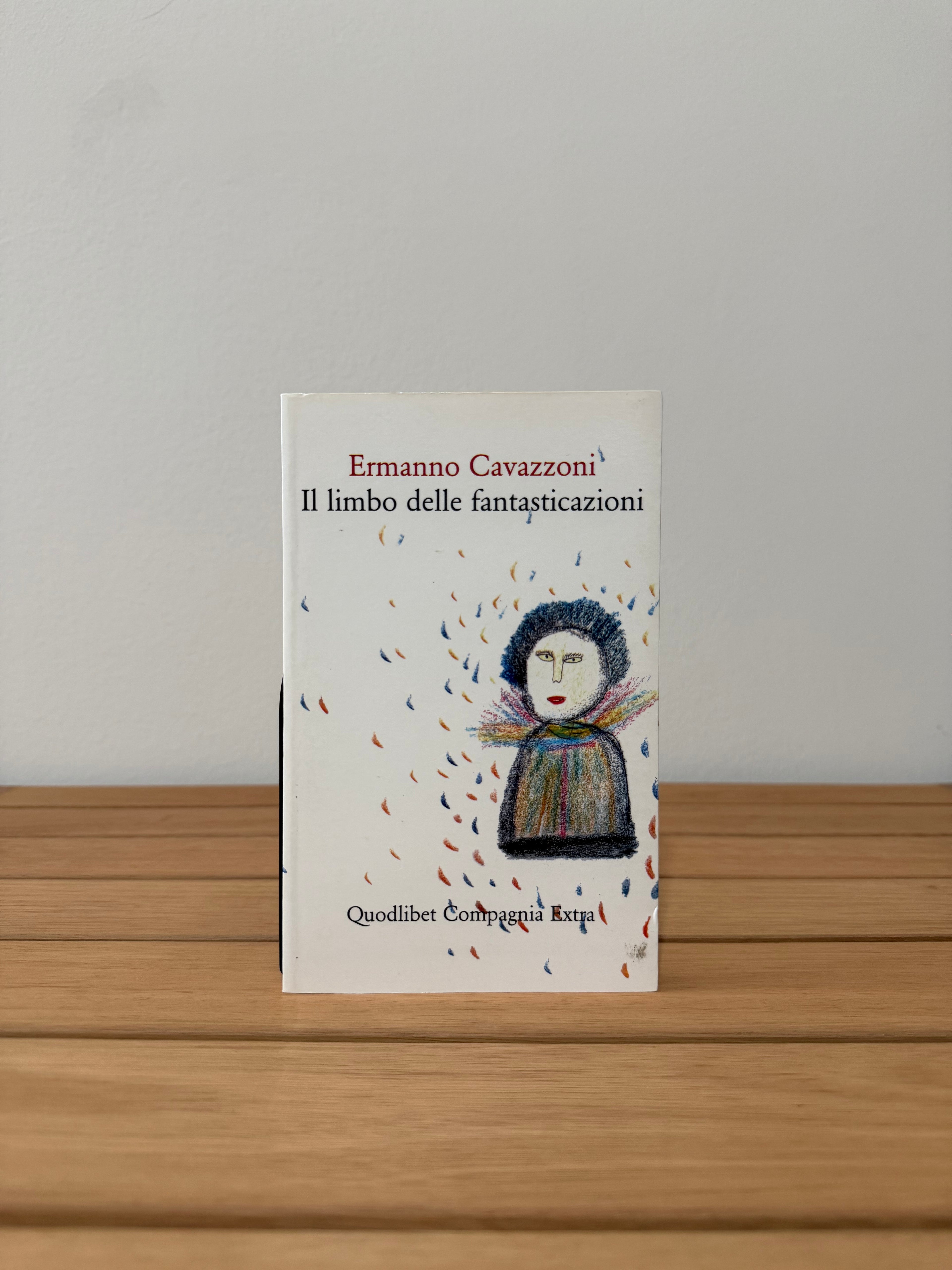 Il limbo delle fantasticazioni - Ermanno Cavazzoni