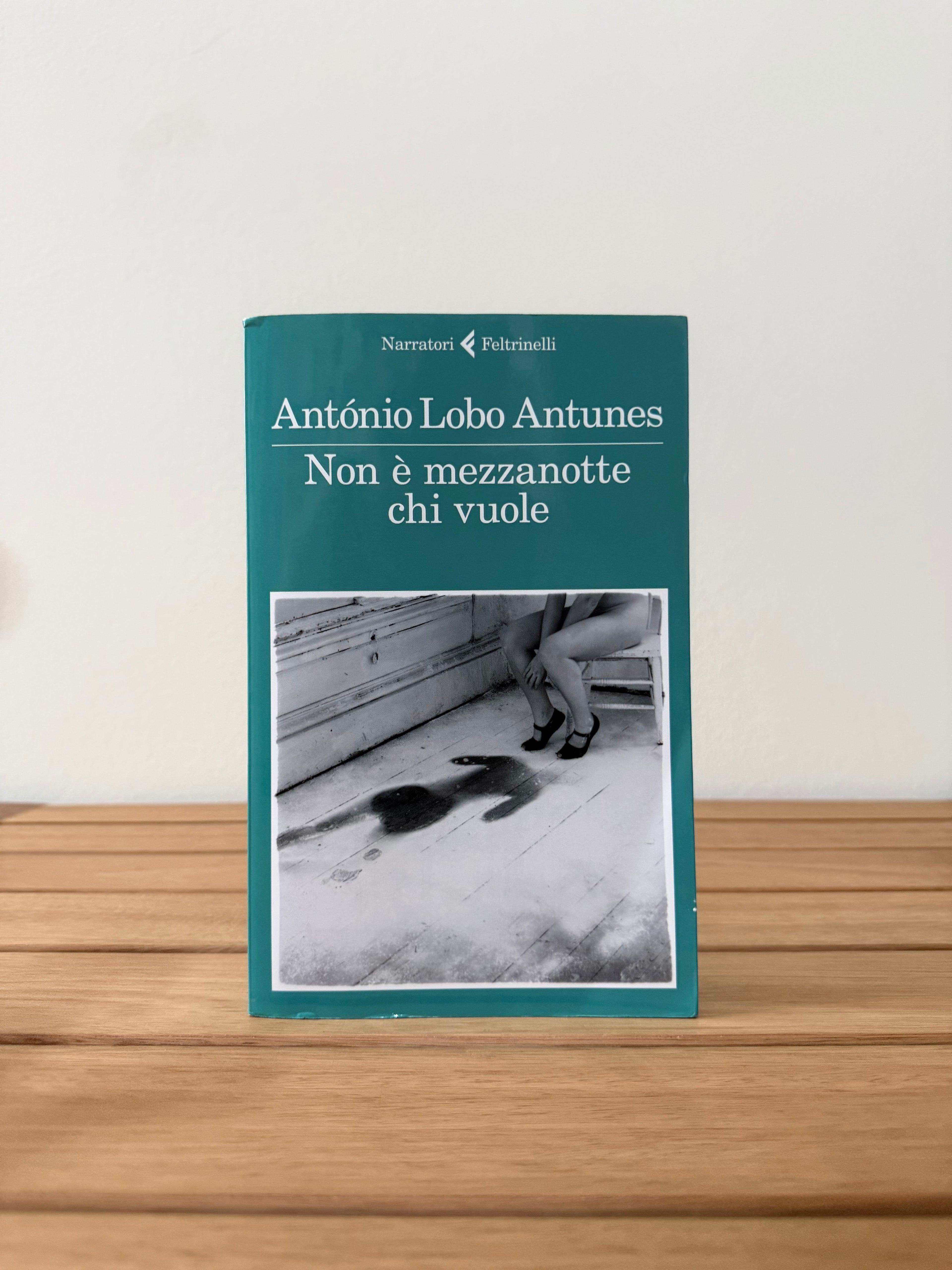 Non è mezzanotte chi vuole - António Lobo Antunes