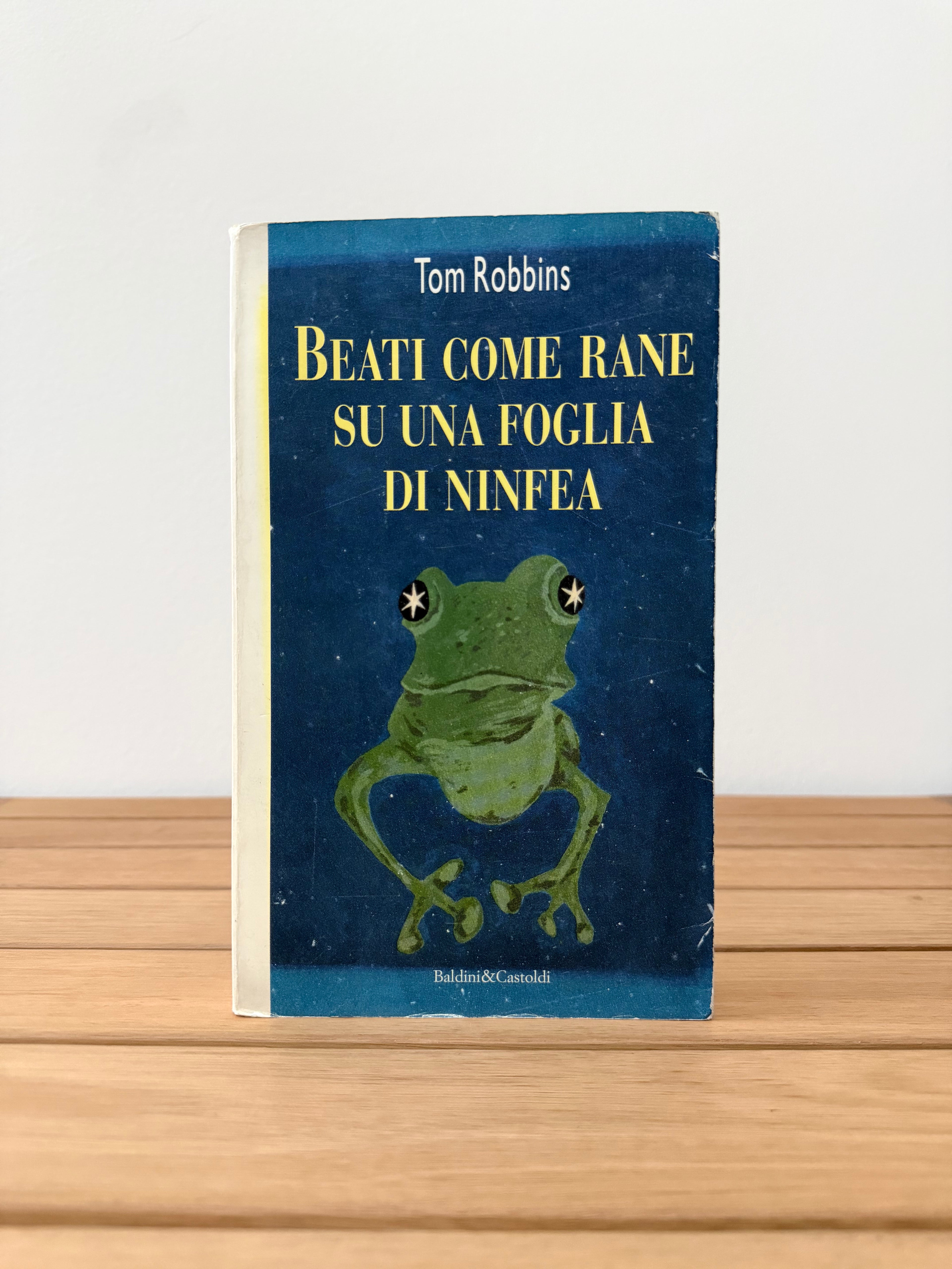 Beati come rane su una foglia di ninfea - Tom Robbins